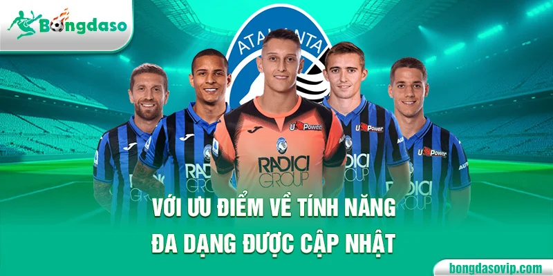 Với ưu điểm về tính năng đa dạng được cập nhật