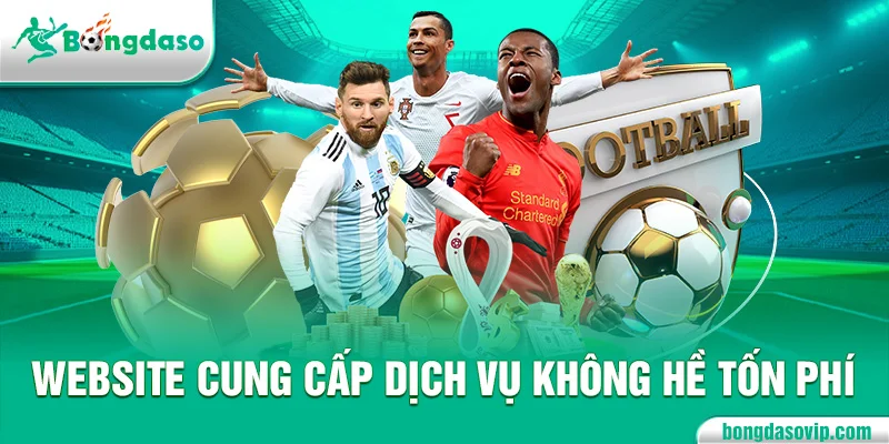 Website cung cấp dịch vụ không hề tốn phí